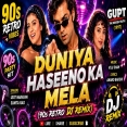 Duniya Haseeno Ka Mela (DJ Remix)